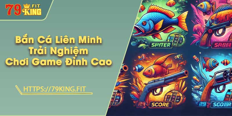 Bắn Cá Liên Minh - Trải Nghiệm Chơi Game Đỉnh Cao 5 Bắn Cá Liên Minh - Trải Nghiệm Chơi Game Đỉnh Cao